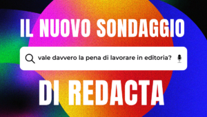 è online il sondaggio Redacta 2023 per i professionisti dell'editoria